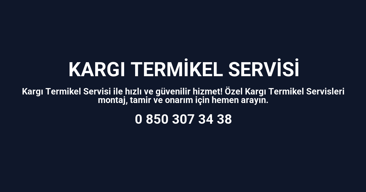 Kargı Termikel Servisi